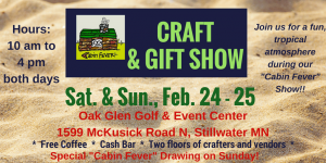 Cabin Fever Craft & Gift Show at the Oak Glen Golf and Event Center