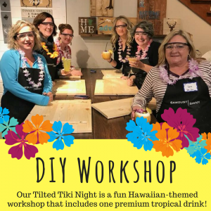 Sawdust Savvy DIY Wood Sign Workshop with The Tilted Tiki