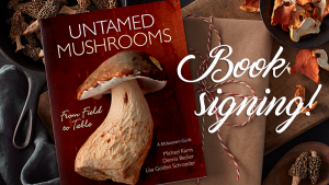 Book Signing: Meet the authors of Untamed Mushrooms