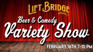 Beer and Comedy Variety Show at Lift Bridge Brewery