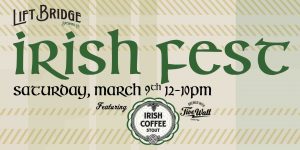 Irish Fest at Lift Bridge Brewery