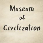 Museum of Civilization at Saint Croix Falls