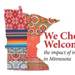 We Choose Welcome: The Impact of Immigrants on Minnesota