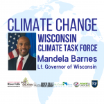 Climate Change: Wisconsin Climate Task Force - Mandala Barnes, Lt. Governor WI
