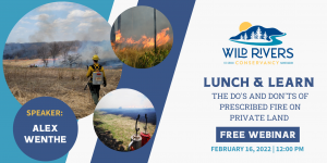 Lunch & Learn: The Do’s and Don’ts of Prescribed Fire on Private Land
