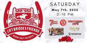 Lift Bridge and Friends Derby Day Tailgate
