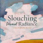 Slouching Toward Radiance, poetry by Heidi Barr