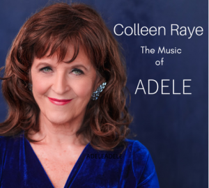 Coleen Raye, The Music of ADELE