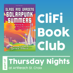 CliFi Book Club: Glass & Gardens Solar Punk Summers