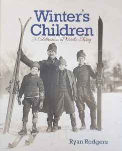 “Winter’s Children: A Celebration of Nordic Skiing” with author Ryan Rodgers